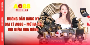 Hướng Dẫn Đăng Ký Đại Lý AO88 - Mở Ra Cơ Hội Kiếm Hoa Hồng